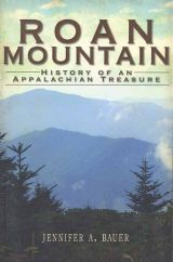 Roan Mountain: History of an Appalachian Treasure